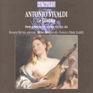 Antonio Vivaldi: Le Cantate, parte prima - Federico Maria Sardelli