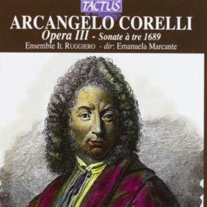 Arcangelo Corelli: Sonate a tre 1689 - Il Ruggiero
