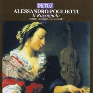 Alessandro Poglietti: Il Rossignolo, Suite Sopra la Ribellionedi Ungheri - Roberto Lorregian