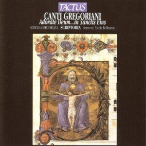 Canti Gregoriani: Adorate Deum in Sanctis Eius - Schola Gregoriana "Scriptoria"
