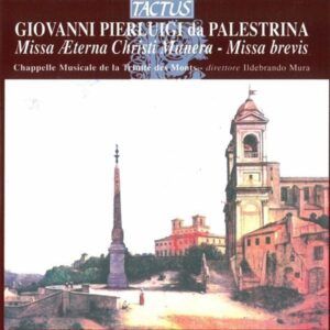 Palestrina: Missa Aeterna Christi Munera - Chappelle Musicale de la Trinité des monts