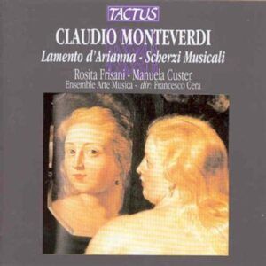 Claudio Monteverdi: Lamento d'Arianna - Scherzi Musicali - Arte-Musica Ensemble