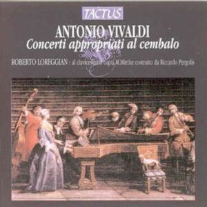 Antonio Vivaldi: Concerti appropriati al Cembalo - Roberto Loreggian