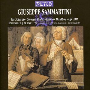 Giuseppe Sammartini: Six solos pour flûte, violon ou hautbois - Ensemble J.M. Anciuti