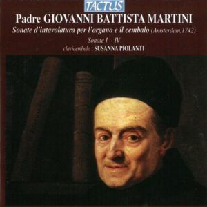 Giovanni Martini: Sonates pour orgue ou clavecin / vol 1 - Susanna Piolanti