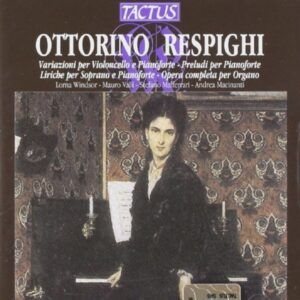 Respighi: Œuvres pour soprano, et divers instruments - Stefano Malferrari