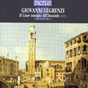 Giovanni Legrenzi: Il Cuor umano all'incanto - Ensemble Legrenzi