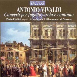 Antonio Vivaldi: Concerti per fagotto, archi e continuo - I Filarmonici