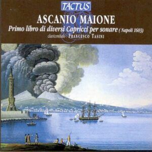 Ascanio Mayone: Premier livre de caprices - Francesco Tasini