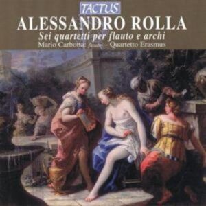 Alessandro Rolla: Sei quartetti per flauto e archi - Mario Carbotta