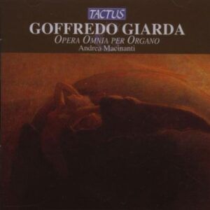 Goffredo Giarda: Opera Omnia per Organo - Andrea Macinanti