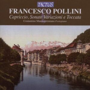 Francesco Pollini: Œuvres pour piano - Constantino Mastroprimiano