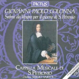 Giovanni Paolo Colonna: Salmi da Vespro per il Giorno di San Petronio - Sergio Vartolo