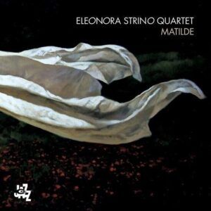 Matilde - Eleonaro Strino Quartet