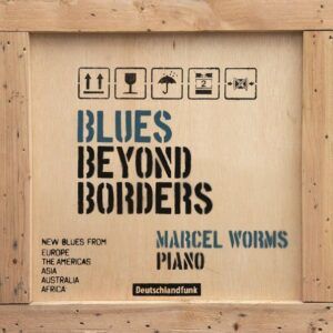 Blues Beyond Borders - Marcel Worms