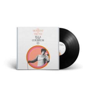 The Moment Of Truth: Ella At The Coliseum (Vinyl) - Ella Fitzgerald