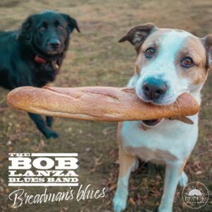 Breadman's Blues - Bob Lanza Blues Band