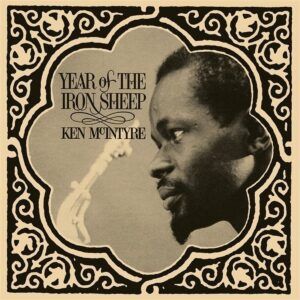 Year Of The Iron Sheep (Clear Vinyl) - Ken McIntyre