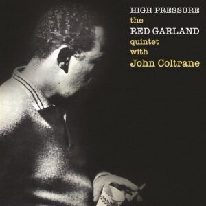 High Pressure (Feat. John Coltrane & Donald Byrd) (Vinyl) - Red Garland Quintet