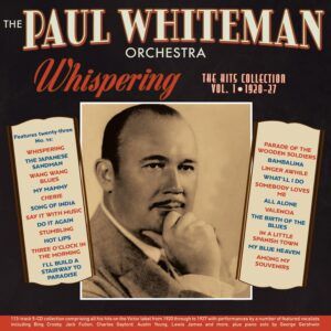 Whispering: The Hits Collection Vol.1 1920-27 - Paul Whiteman Orchestra