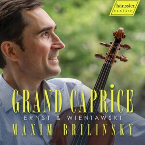 Ernst & Wieniawski: Grand Caprice - Maxim Brilinsky