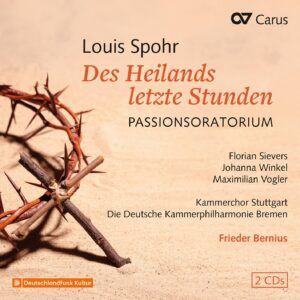 Louis Spohr: Des Heilands Letzte Stunden Woo 62 - Frieder Bernius