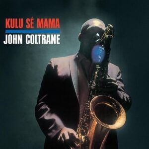 Kulu Se Mama (Vinyl) - John Coltrane