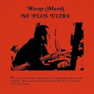 Ne Plus Ultra (Vinyl) - Warne Marsh