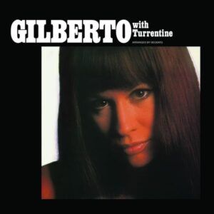 Gilberto With Turrentine (Vinyl) - Astrud Gilberto