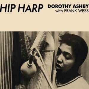 Hip Harp (Clear Vinyl) - Dorothy Ashby