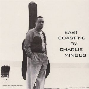 East Coasting (Vinyl) - Charles Mingus