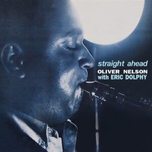Straight Ahead (Vinyl) - Oliver Nelson With Eric Dolphy