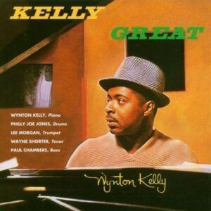 Kelly Great - Wynton Kelly