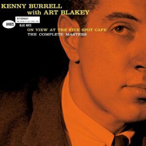 On View At The Five Spot Café: The Complete Masters (Vinyl) - Kenny Burrell with Art Blakey