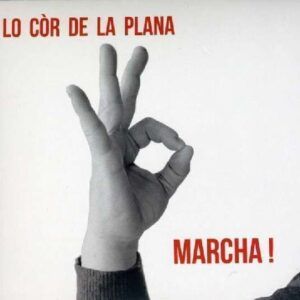 Marcha! (Marseille) - Lo Cor De La Plana