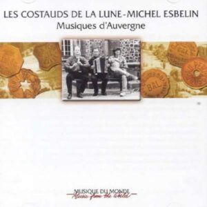 Musiques D'Auvergne (Les Essentiels) - Les Costauds De La Lune