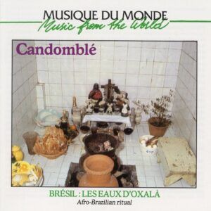 Bresil: Candomble - Les Eaux D'Oxala