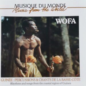 Guinée: Percussions Et Chants - Wofa