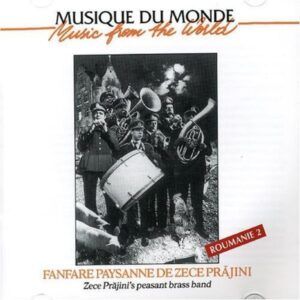 Roumanie 2 - Fanfare Paysanne De Zece Prajini