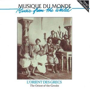 Rebetes - L'Orient Des Grecs