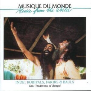 Inde: Kobiyals, Fakirs & Bauls - Tradition Orale