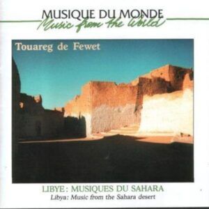 Libye: Touareg De Fewet - Musique Du Sahara