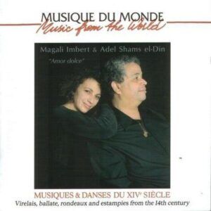 Musiques De Danse Du 14e Siècle - Magali Imbert & Adel Shams El Din