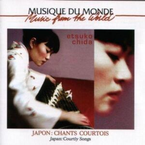 Japon: Chants Courtois - Etsuko Chida