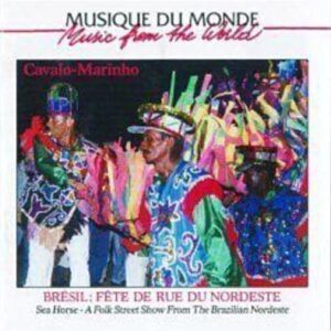 Bresil: Fête De Rue Du Nordeste - Cavalo Marinho