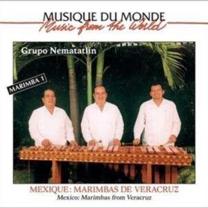 Mexique: Marimba De Vera Cruz - Grupo Nematatlin