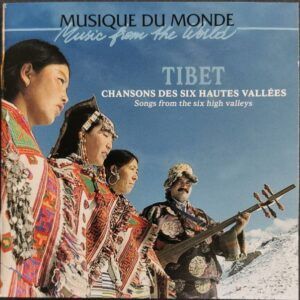 Tibet: Chansons Des Six Hautes Vallées - Sherap Dorjee