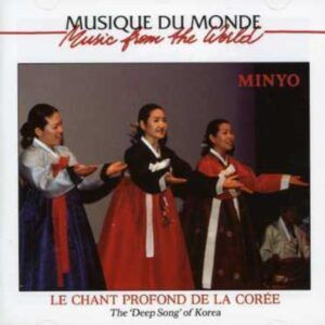 Minyo - Le Chant Profond De La Corée