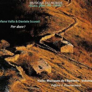 Italie: Per Dove? Musiques De L'Appenin (Volume 3) - Stefano Valla & Daniele Scurati
