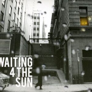Waiting 4 The Sun - Francois Moity